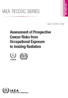 Evaluarea prospectivă a riscurilor de cancer în urma expunerii profesionale la radiații ionizante - Assessment of Prospective Cancer Risks from Occupational Exposure to Ionizing Radiation