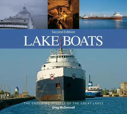 Lake Boats: Navele durabile ale Marilor Lacuri - Lake Boats: The Enduring Vessels of the Great Lakes