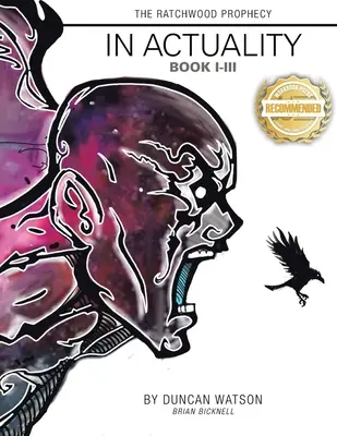 Profeția Ratchwood: Al patrulea volum, în realitate Cartea I-III - The Ratchwood Prophecy: The Fourth Volume, In Actuality Book I-III