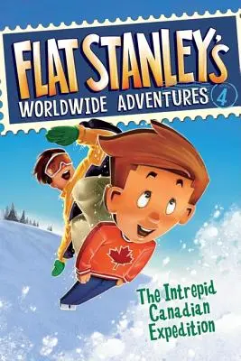 Aventurile mondiale ale lui Flat Stanley #4: Intrepidă expediție canadiană - Flat Stanley's Worldwide Adventures #4: The Intrepid Canadian Expedition