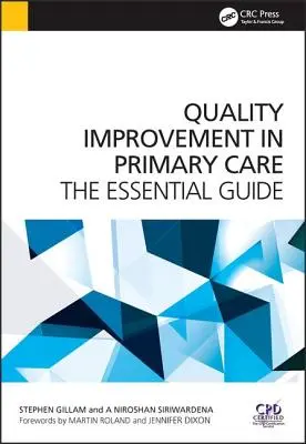 Îmbunătățirea calității în asistența medicală primară: Ghidul esențial - Quality Improvement in Primary Care: The Essential Guide
