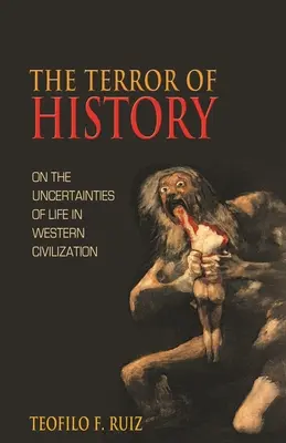 Teroarea istoriei: Despre incertitudinile vieții în civilizația occidentală (On the Uncertainties of Life in Western Civilization) - The Terror of History: On the Uncertainties of Life in Western Civilization