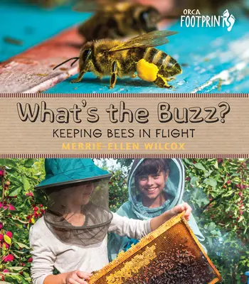 What's the Buzz?: Menținerea albinelor în zbor - What's the Buzz?: Keeping Bees in Flight
