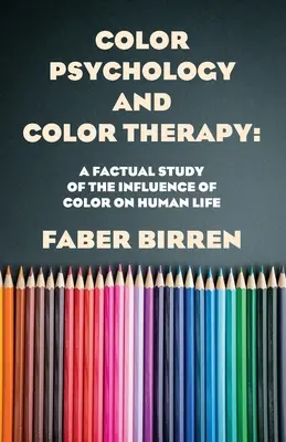 Psihologia culorilor și terapia culorilor - Color Psychology And Color Therapy