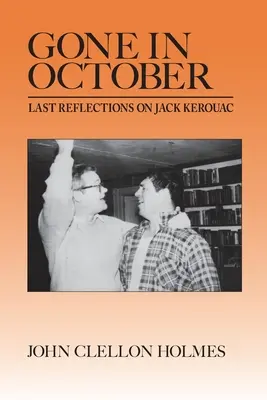 Dispărut în octombrie: Ultimele reflecții asupra lui Jack Kerouac - Gone in October: Last Reflections on Jack Kerouac