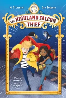 Hoțul de șoimi din Highland: Aventuri pe trenuri - The Highland Falcon Thief: Adventures on Trains