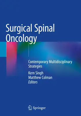 Surgical Spinal Oncology: Strategii multidisciplinare contemporane - Surgical Spinal Oncology: Contemporary Multidisciplinary Strategies