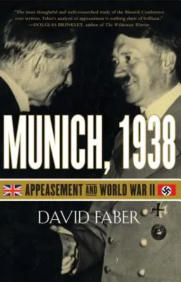 München, 1938: Înduplecarea și Al Doilea Război Mondial - Munich, 1938: Appeasement and World War II