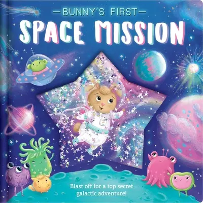 Prima misiune spațială a iepurașului: Cu pungă cu sclipici - Bunny's First Space Mission: With Glitter Pouch