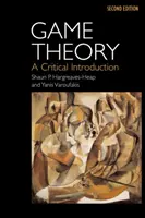 Teoria jocurilor - O introducere critică - Game Theory - A Critical Introduction