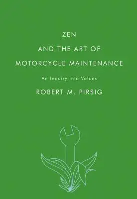Zen and the Art of Motorcycle Maintenance: O investigație asupra valorilor - Zen and the Art of Motorcycle Maintenance: An Inquiry Into Values