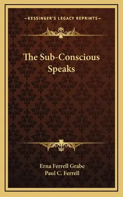Subconștientul vorbește - The Sub-Conscious Speaks