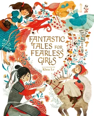 Povești fantastice pentru fete neînfricate: 31 de povești inspiraționale din întreaga lume - Fantastic Tales for Fearless Girls: 31 Inspirational Stories from Around the World