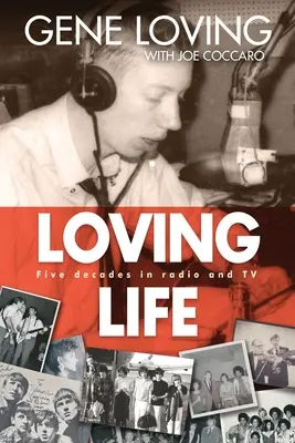 Loving Life: Cinci decenii în radio și televiziune - Loving Life: Five Decades in Radio and TV