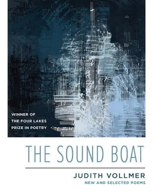 Barca sonoră: Poezii noi și selectate - The Sound Boat: New and Selected Poems