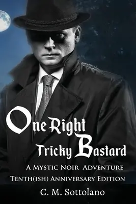 One Right Tricky Bastard: O aventură mistică noir - One Right Tricky Bastard: A Mystic Noir Adventure