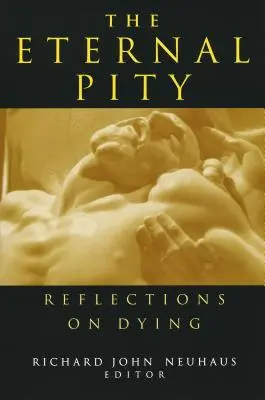 Eterna milă: Reflecții asupra morții - The Eternal Pity: Reflections on Dying
