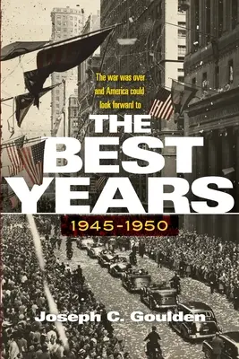 Cei mai buni ani, 1945-1950 - The Best Years, 1945-1950