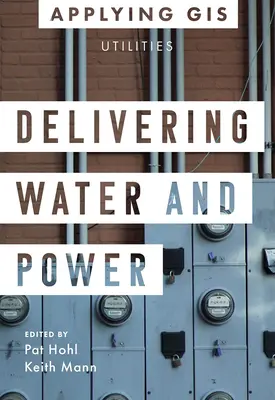 Livrarea de apă și energie: GIS pentru utilități - Delivering Water and Power: GIS for Utilities
