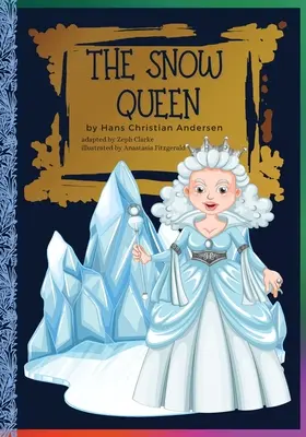 Regina zăpezilor: Basmul lui Hans Christian Andersen/ Povestiri clasice - The Snow Queen: Hans Christian Andersen's Fairy Tale/Classic stories