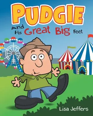 Pudgie și picioarele lui mari și late - Pudgie And His Great Big Feet