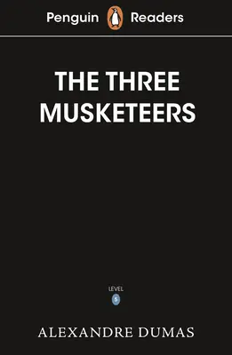 Penguin Readers Nivelul 5: Cei trei muschetari (ELT Graded Reader) - Penguin Readers Level 5: The Three Musketeers (ELT Graded Reader)