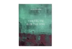 Adevărul este în sol - The Truth Is in the Soil