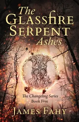 Șarpele de foc de sticlă Partea a II-a, Cenușă: O aventură fantastică epică - The Glassfire Serpent Part II, Ashes: An epic fantasy adventure