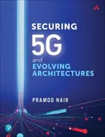 Securizarea 5g și arhitecturile în evoluție - Securing 5g and Evolving Architectures