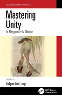 Stăpânirea Unity: Ghidul unui începător - Mastering Unity: A Beginner's Guide
