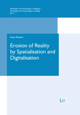 Erodarea realității prin spațializare și digitalizare, 3: O investigație fenomenologică - Erosion of Reality by Spatialisation and Digitalisation, 3: A Phenomenological Inquiry