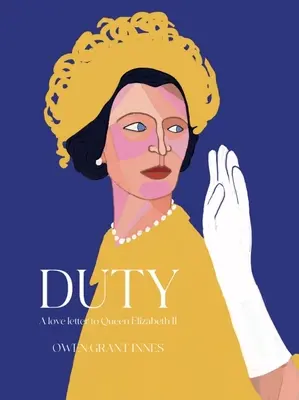 Duty: O scrisoare de dragoste către regina Elisabeta a II-a - Duty: A Love Letter to Queen Elizabeth II