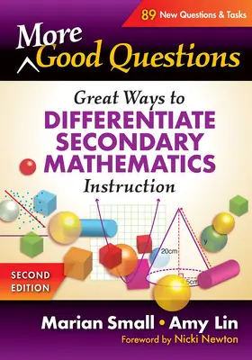 Mai multe întrebări bune: Modalități excelente de diferențiere a predării matematicii în învățământul secundar - More Good Questions: Great Ways to Differentiate Secondary Mathematics Instruction