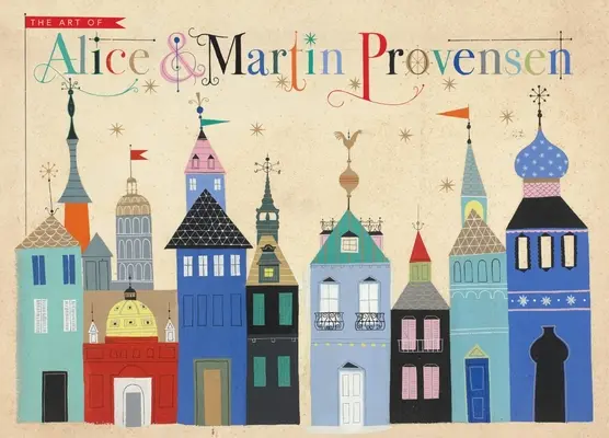 Arta lui Alice și Martin Provensen - The Art of Alice and Martin Provensen
