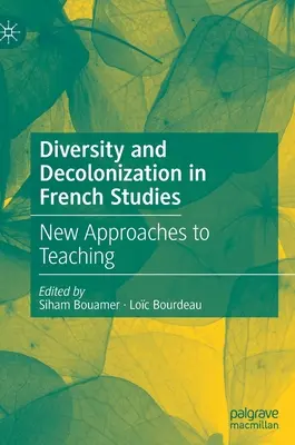 Diversitate și decolonizare în studiile franceze: Noi abordări ale predării - Diversity and Decolonization in French Studies: New Approaches to Teaching