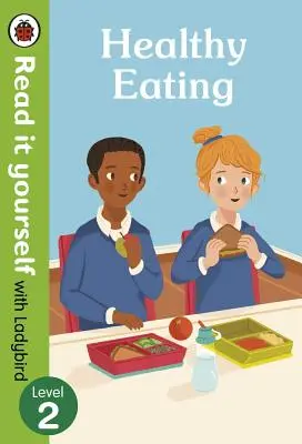 Mâncare sănătoasă: Read It Yourself with Ladybird Level 2 - Healthy Eating: Read It Yourself with Ladybird Level 2