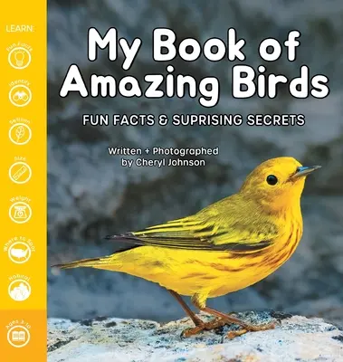 Cartea mea de păsări uimitoare: Fapte amuzante și secrete surprinzătoare - My Book of Amazing Birds: Fun Facts & Surprising Secrets