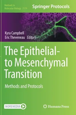 Tranziția epitelială-mesenchimală: Metode și protocoale - The Epithelial-To Mesenchymal Transition: Methods and Protocols