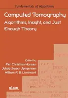 Tomografie computerizată - Algoritmi, intuiție și doar suficientă teorie - Computed Tomography - Algorithms, Insight, and Just Enough Theory
