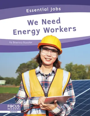 Avem nevoie de lucrători în domeniul energiei - We Need Energy Workers