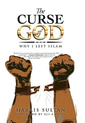 Blestemul lui Dumnezeu: De ce am părăsit islamul - The Curse of God: Why I Left Islam
