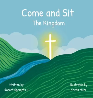 Vino și stai jos: Împărăția - Come and Sit: The Kingdom