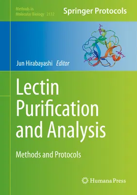 Purificarea și analiza lectinelor: Metode și protocoale - Lectin Purification and Analysis: Methods and Protocols