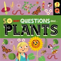 Atât de multe întrebări: Despre plante - So Many Questions: About Plants