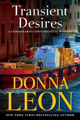 Dorințe trecătoare: Un mister al comisarului Guido Brunetti - Transient Desires: A Commissario Guido Brunetti Mystery