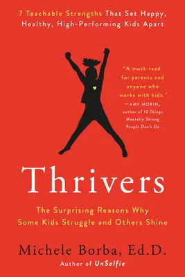 Thrivers: Motivele surprinzătoare pentru care unii copii se luptă și alții strălucesc - Thrivers: The Surprising Reasons Why Some Kids Struggle and Others Shine