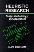 Cercetarea euristică: Proiectare, metodologie și aplicații - Heuristic Research: Design, Methodology, and Applications