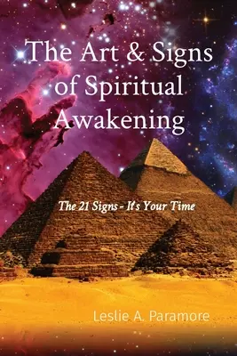 Arta și semnele trezirii spirituale: Cele 21 de semne - Este timpul tău - The Art & Signs of Spiritual Awakening: The 21 Signs - It's Your Time