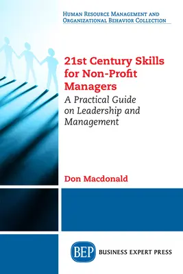 Competențele secolului XXI pentru managerii organizațiilor nonprofit: Un ghid practic de leadership și management - 21st Century Skills for Non-Profit Managers: A Practical Guide on Leadership and Management