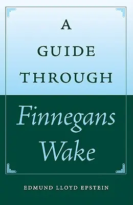 Un ghid prin Finnegans Wake - A Guide Through Finnegans Wake
